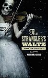 The Strangler's Waltz (Vienna Noir Quartet Book 1) by Richard Lord