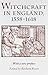Witchcraft in England, 1558-1618 (Syracuse Studies on Peace and Conflict) by