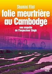 Folie meurtrière au Cambodge