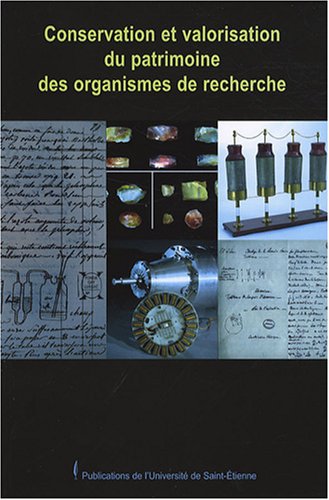 Conservation et valorisation du patrimoine des organismes de recherche