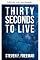 Livro Trinta segundos para viver (Os arquivos Blackwell Livro 10)