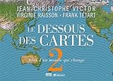 Le Dessous des Cartes: Tome 2, Atlas d'un monde qui change by 