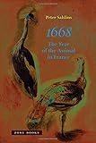 Peter Sahlins, "1668: The Year of the Animal in France" (Zone Books, 2017)
