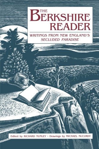 The Berkshire Reader: Writings from New England's Secluded Paradise by