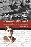 The Only One Living to Tell: The Autobiography of a Yavapai Indian by Mike Burns, Gregory McNamee