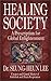 Healing Society: A Prescription for Global Enlightenment (Walsch Book) by Seung Heun Lee
