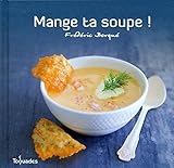 Mange ta soupe ! by