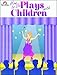 How to Do Plays With Children by Joe Moore