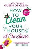 How To Clean Your House at Christmas by