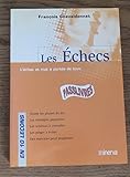 Les Echecs : L'Echec et mat à la portée de tous by 