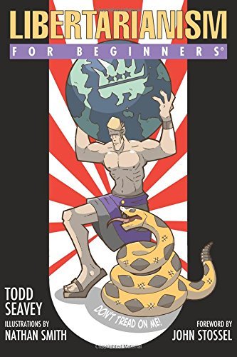 Libertarianism For Beginners by Todd Seavey (2016-04-12)