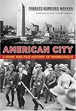 American City: A Rank and File History of Minneapolis (Fesler-Lampert Minnesota Heritage)