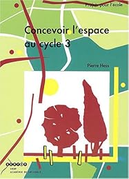 Concevoir l'espace au cycle 3