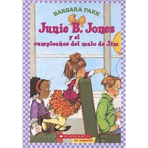 Junie B. Jones y el cumpleanos del malo de Jim / Junie B. Jones and That Meany Jim's Birthday (Spanish Edition)