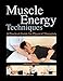 Muscle Energy Techniques: A Practical Guide for Physical Therapists