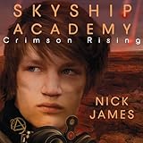 Crimson Rising: Skyship Academy, Book 2