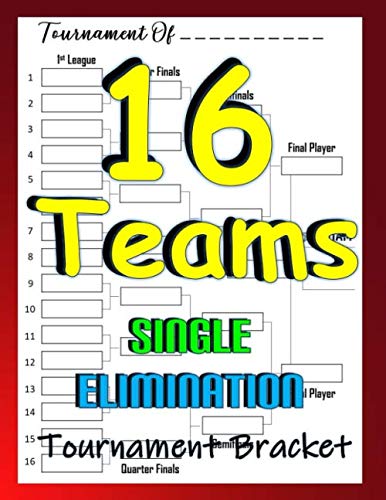 16 teams single elimination tournament bracket template sheets for all sports and games 16 team single elimination double and triple elimination blank tournament brackets morgan janelle 9798635198124 amazon com books