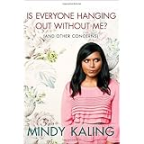 Is Everyone Hanging Out Without Me? (And Other Concerns)