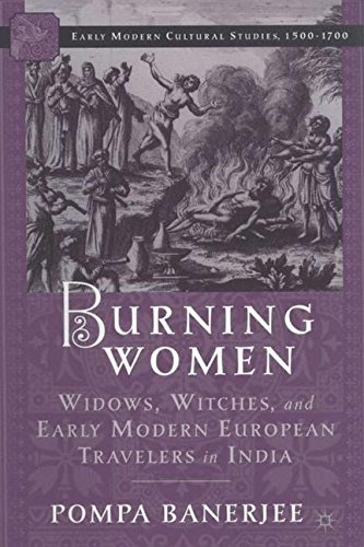 [B.O.O.K] Burning Women: Widows, Witches, and Early Modern European Travelers in India<br />[K.I.N.D.L.E]