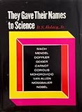 Front cover for the book They gave their names to science, by D. S. Halacy