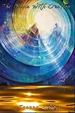 The Dance With Creation: Guide Book to Multi-Dimensional Revelations & the Universal Becoming by Joanna L. Ross