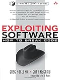 Exploiting Software: How to Break Code