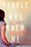 People Who Knew Me: A Novel