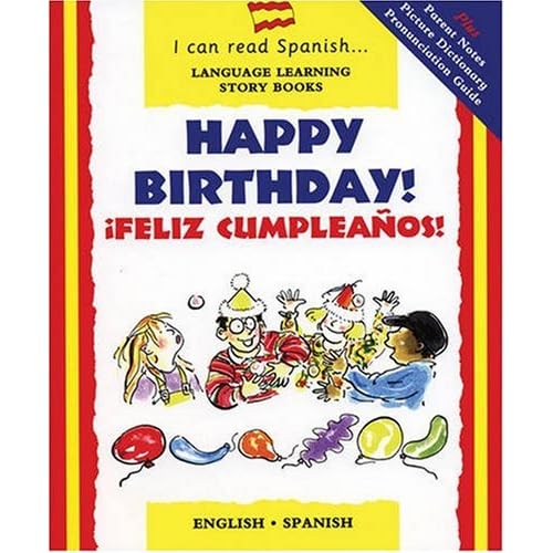 Happy Birthday: Feliz Cumpleanos (I Can Read Spanish S.)