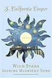 Wild Stars Seeking Midnight Suns: Stories