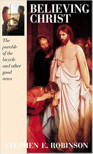 Believing Christ The Parable Of The Bicycle And Other Good News Robinson Stephen E 9780875796345 Amazon Com Books