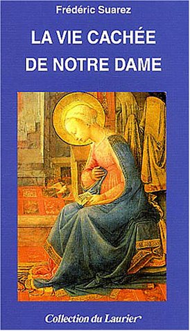 La  vie cachée de Notre Dame