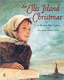 Front cover for the book An Ellis Island Christmas by Maxinne Rhea Leighton