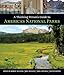 A Thinking Person's Guide To America's National Parks