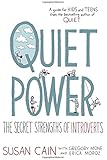 Quiet Power: The Secret Strengths of Introverts
