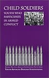 Child Soldiers : Youth Who Participate in Armed Conflicts, Barnitz, Laura A., 0966370945