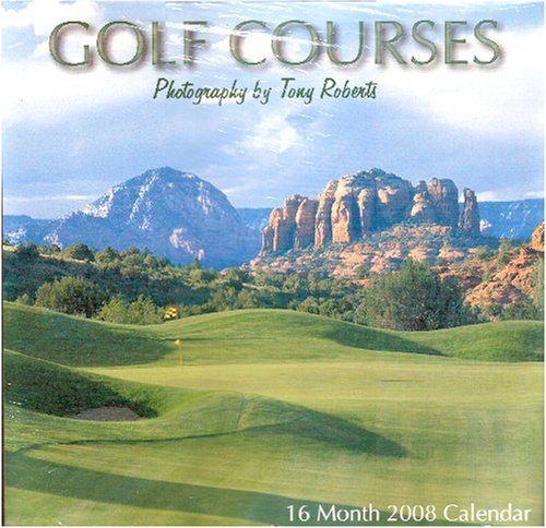 Golf Courses 16 Month 2008 Calendar by 