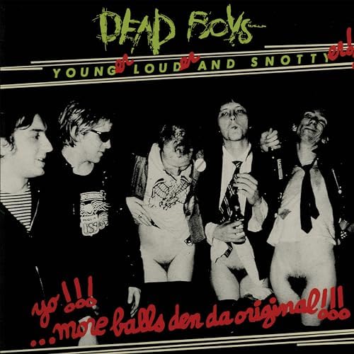 Dead Boys Young Loud And Snotty パンク天国 Dead Boys - Young, Loud & Snotty - Amazon.com Music