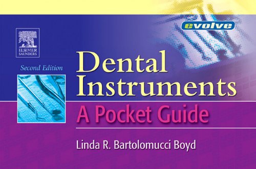 Download Dental Instruments: A Pocket Guide, 2e (Dental Instruments: A Pocket Guide, Boyd) Download Dental Instruments: A Pocket Guide, 2e (Dental Instruments: A Pocket Guide, Boyd)
