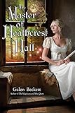 The Master of Heathcrest Hall (The Magicians and Mrs. Quent) by Galen Beckett