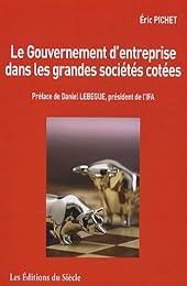 Le  gouvernement d'entreprise dans les grandes sociétés cotées