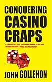 Conquering Casino Craps by John Gollehon