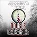 Double Crossfire: Jake Mahegan Thriller Series, Book 6 by Anthony J. Tata, Bradley Hayes