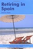 Retiring in Spain: A Survival Handbook by Joanna Styles