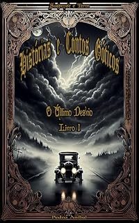 Livro O Último Desvio: Histórias e Contos Góticos - Livro 1: Terror E Suspense (Histórias e Contos Góticos - Terror e Suspense)