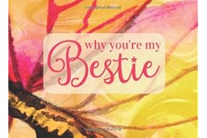 Why You're My Bestie: Why I Love You Best Friend Gift - Fill In The Blank Book For Friends Journal With Watercolor Butterfly Illustrations