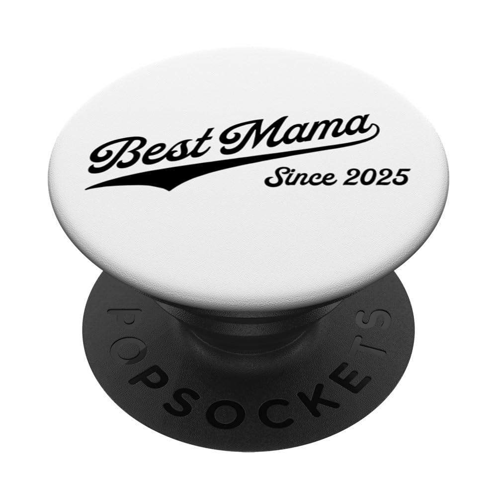 Best Mama Since 2025 PopSockets Swappable PopGrip