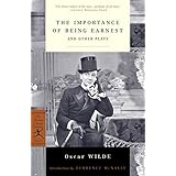 The Importance of Being Earnest: And Other Plays (Modern Library Classics)