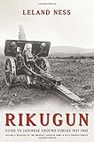 Rikugun. Volume 2: Weapons of the Imperial Japanese Army & Navy Ground Forces