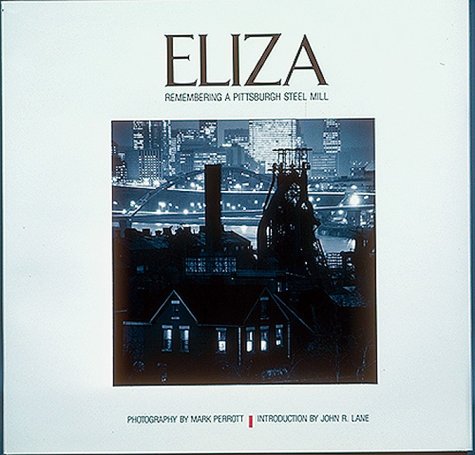 Eliza: Remembering a Pittsburgh Steel Mill