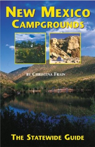 New Mexico Campgrounds: The Statewide Guide